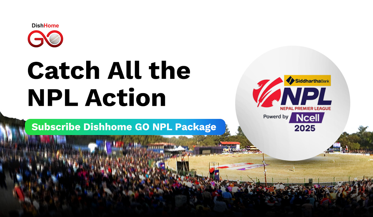 Nepal Premier League (NPL) Season 2: Watch Live with DishHome GO & Pay via eSewa