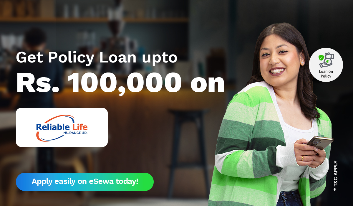 Loan Against Reliable Nepal Life Insurance Policy via eSewa