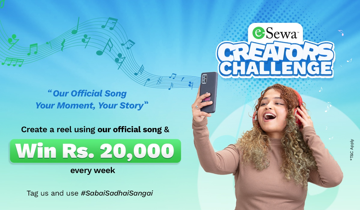 eSewa Creators Challenge: Share your Sabai Sadhai Sangai Moment with us