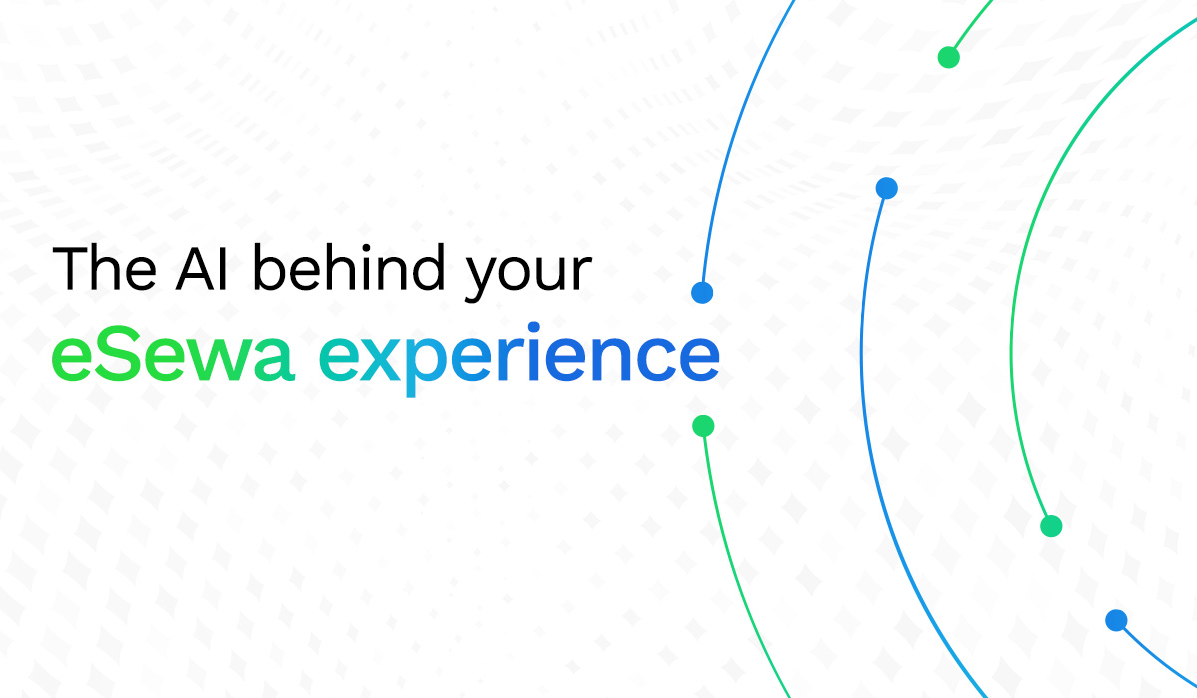 What Happens Behind the Scenes: How AI Is Making eSewa Smarter, Safer, and Faster