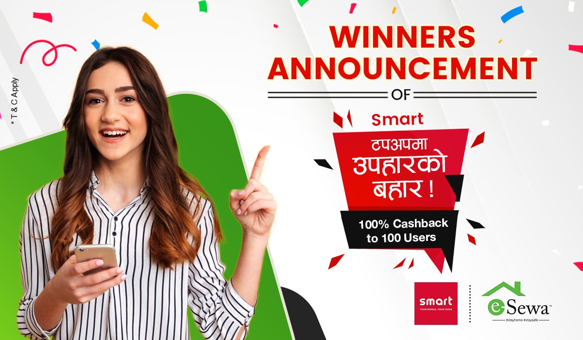 Smart “टपअपमा उपहारको बहार” 100% Cashback in eSewa Winner Announcement