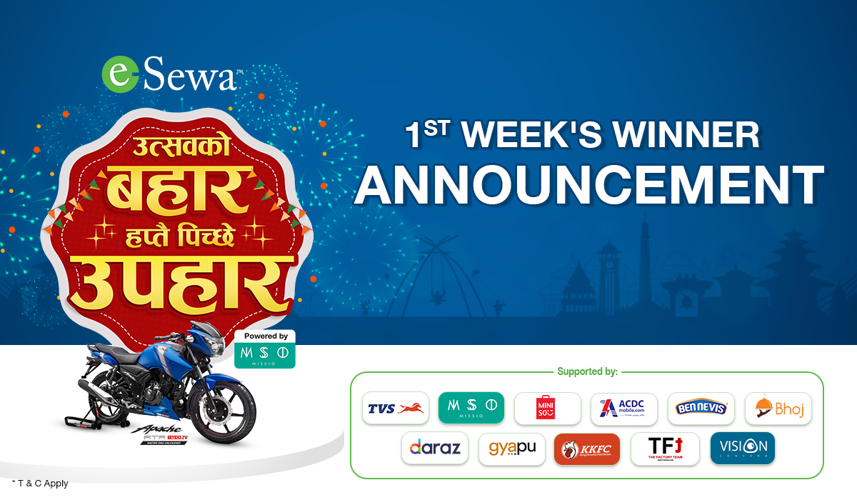 उत्सवको बहार हप्तै पिच्छे उपहारको पहिलो हप्ताको विजेता घोषणा!