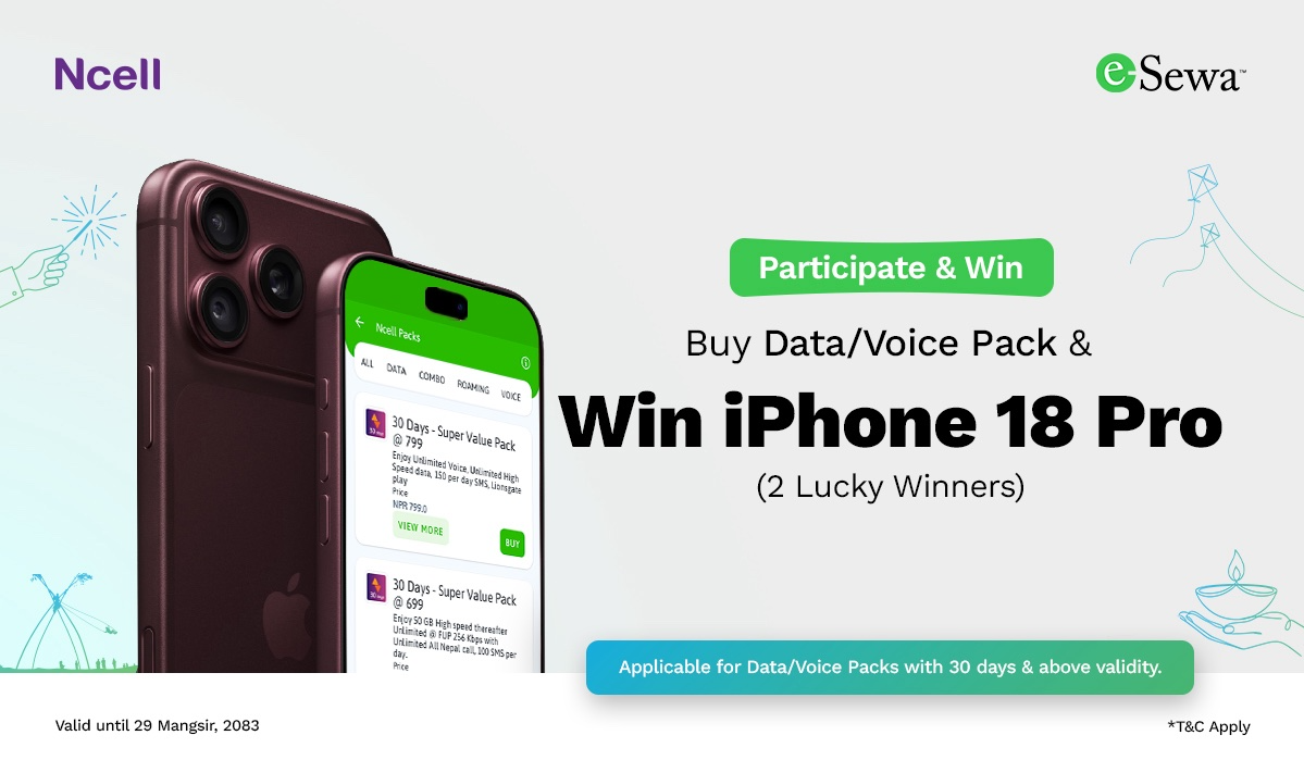 Participate & Win: Buy Ncell Packs via eSewa to Win an iPhone 18 Pro & Exciting Rewards