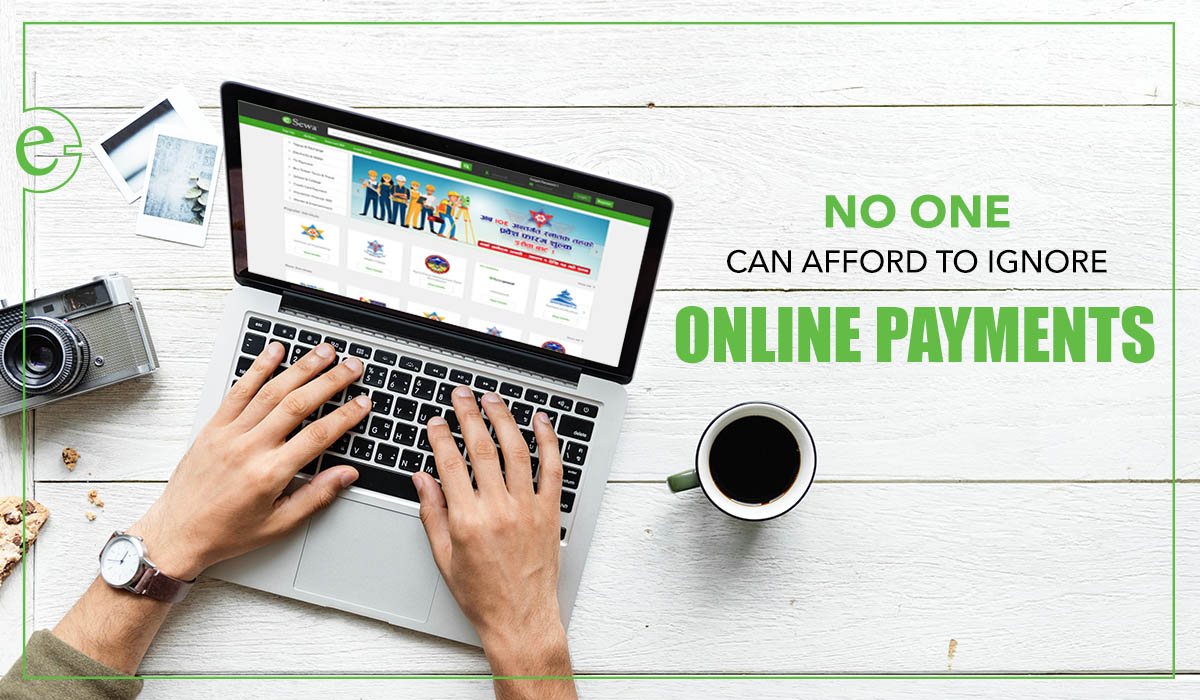no one can afford to ignore online payments