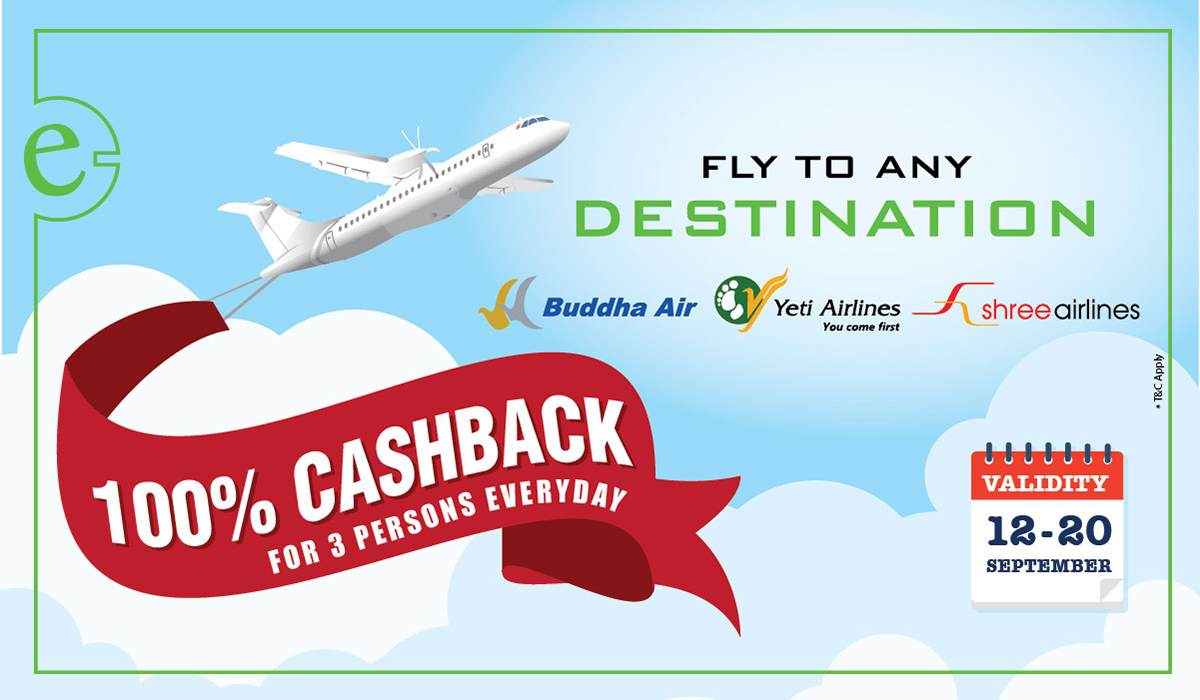 100% cashback for 3 person everyday from buddha air, yeti airlines, shree airlines