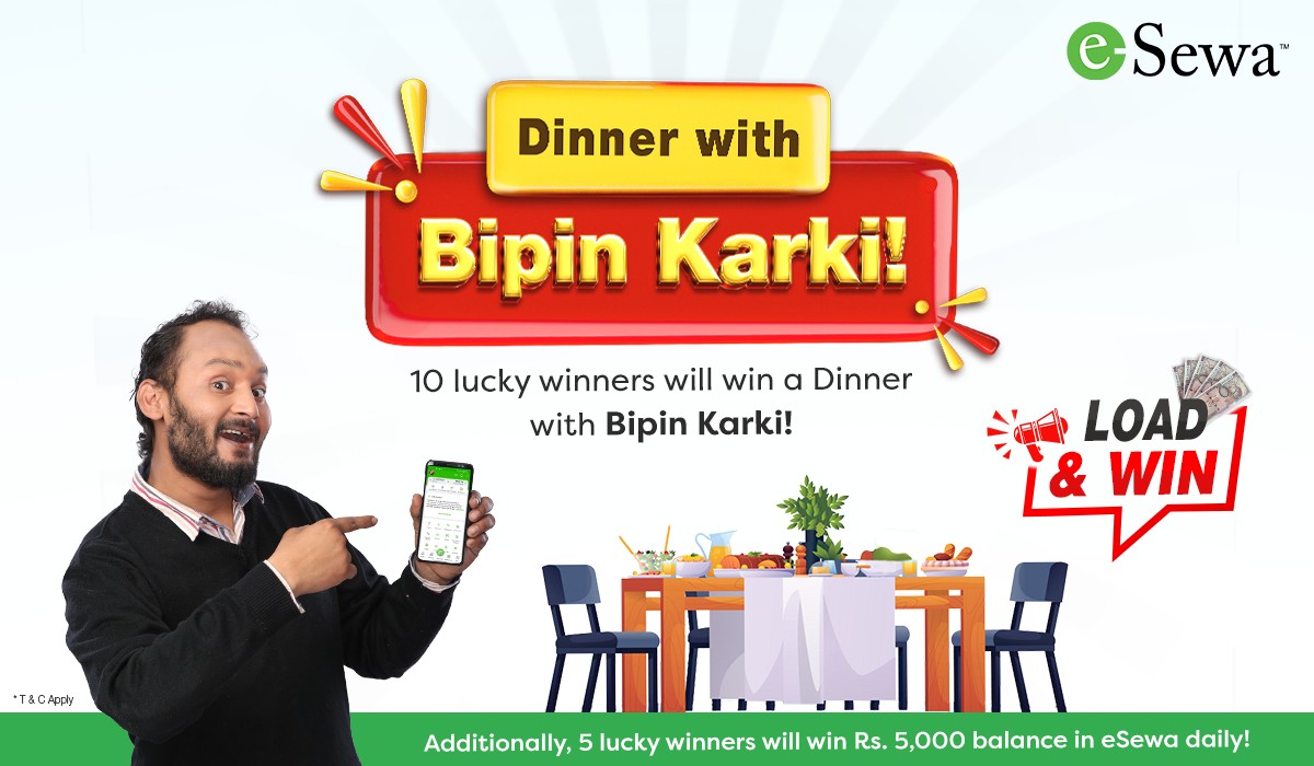 Load funds & win dinner with Bipin Karki!