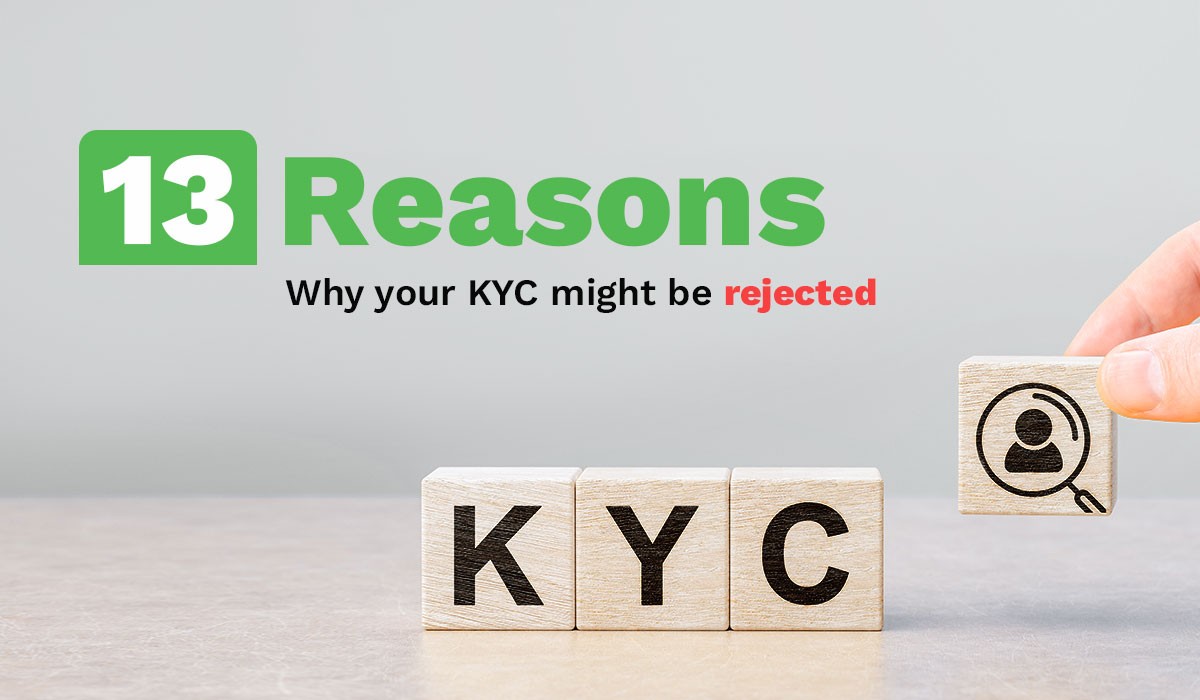 13 Reasons Why KYC Gets Rejected
