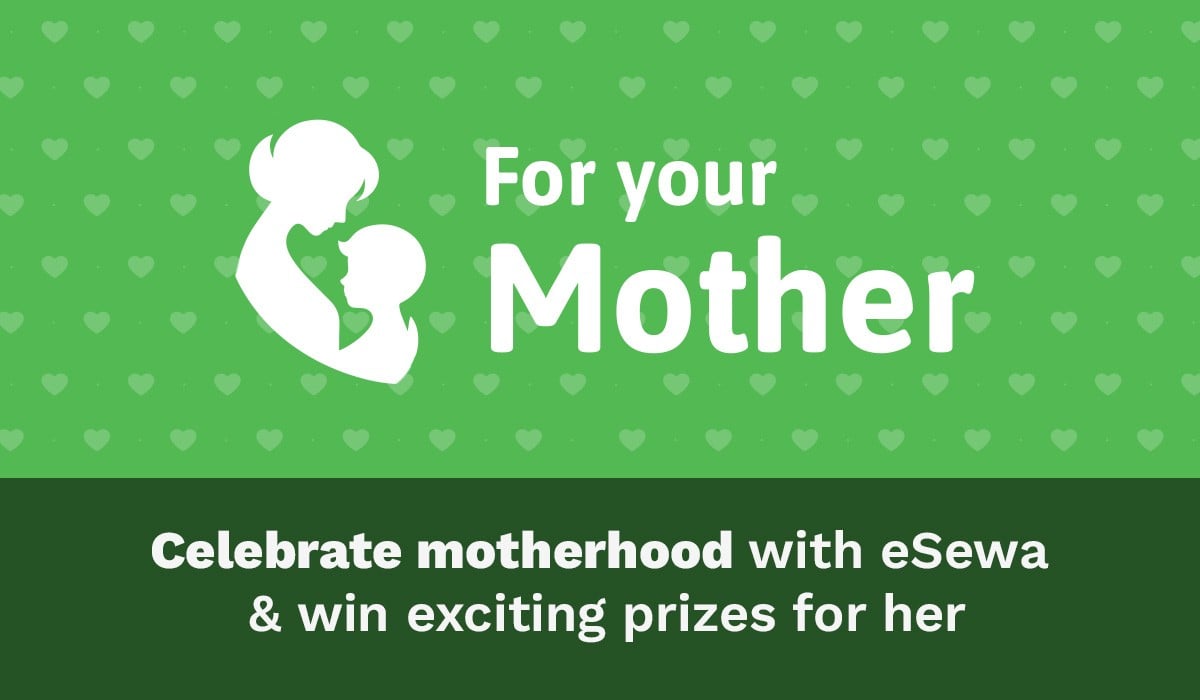 Celebrate Motherhood with eSewa & Win Amazing Prizes