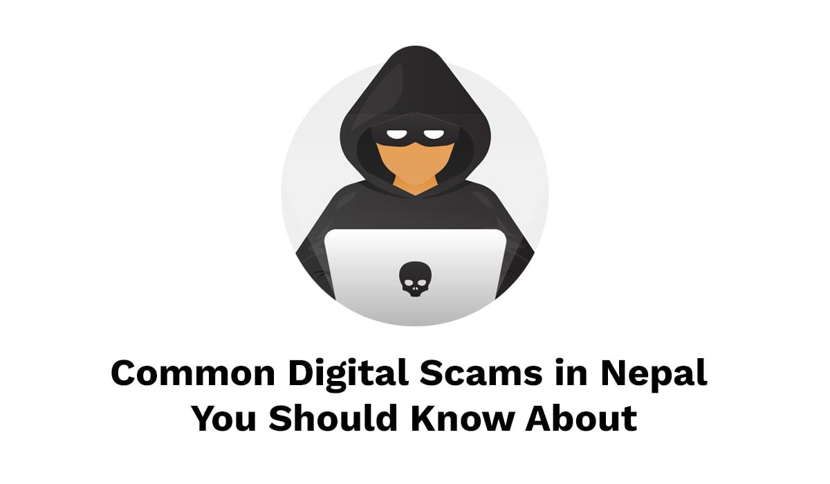 Most Common Digital Scams in Nepal You Should Know